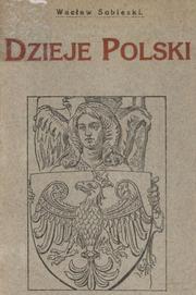 Front cover of Dzieje Polski by Wacław Sobieski