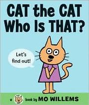 Front cover of Cat the cat, who is that? by Mo Willems