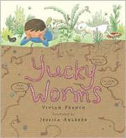 Front cover of Yucky worms by Vivian French