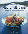 Cover of Mat för blå dagar by Malin Söderström