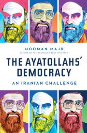 Front cover of The Ayatollahs' Democracy by Hooman Majd
