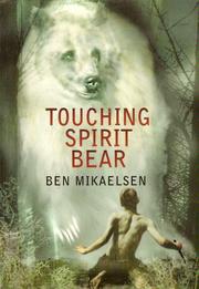 Front cover of Touching Spirit Bear by Ben Mikaelsen