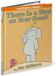 Front cover of There is a bird on your head! by Mo Willems