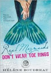 Front cover of Real Mermaids Don't Wear Toe Rings by Hélène Boudreau