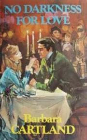 Front cover of No Darkness for Love by Barbara Cartland
