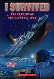 Front cover of I Survived the Sinking of the Titanic, 1912 by Lauren Tarshis