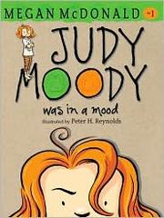 Front cover of Judy Moody was in a Mood by Megan McDonald