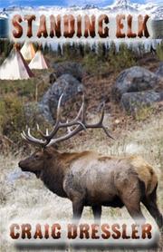 Cover of Standing Elk by Craig W. Dressler