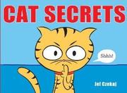 Cover of Cat secrets by Jef Czekaj