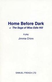 Front cover of Home before dark, or, the saga of Miss Edie Hill by Jimmie Chinn