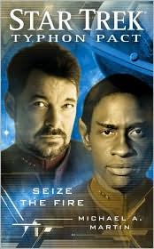 Front cover of Star Trek - Typhon Pact - Seize the Fire by Michael A. Martin