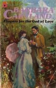 Front cover of Flowers for the god of love by Barbara Cartland