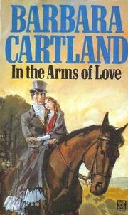 Front cover of In the arms of love by Barbara Cartland