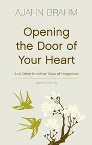 Front cover of Opening the door of your heart by Ajahn Brahm