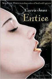 Cover of Entice (Need #2) by Carrie Jones