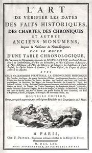 Front cover of L'Art de vérifier les dates des faits historiques, des chartes, des chroniques, et autres anciens monumens, depuis la naissance de Notre-Seigneur by Maur-François Dantine