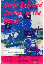 Front cover of Great railroad stories of the world by Sam Moskowitz