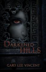 Cover of Darkened Hills by Gary Lee Vincent