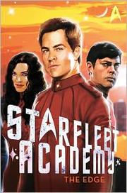 Front cover of Starfleet Academy - The Edge by Rudy Josephs