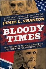 Front cover of Bloody Times by James L. Swanson