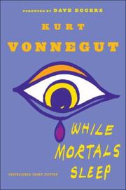 Cover of While mortals sleep by Kurt Vonnegut