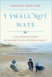 Front cover of I shall not hate by Izzeldin Abuelaish