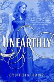 Cover of Unearthly (Unearthly #1) by Cynthia Hand
