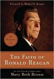 Front cover of The Faith of Ronald Reagan by Mary Beth Brown