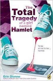 Cover of The total tragedy of a girl named Hamlet by Erin Dionne