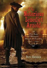 Cover of The notorious Benedict Arnold by Steve Sheinkin