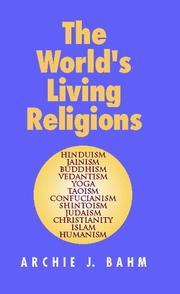 Cover of The world's living religions by Archie J. Bahm