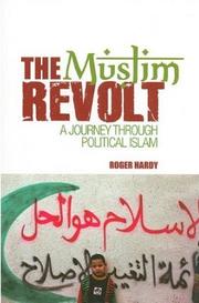 Front cover of The Muslim Revolt by Roger Hardy