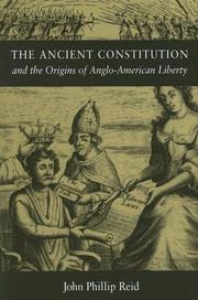 Cover of The Ancient Constitution And The Origins Of Anglo-American Liberty by John Phillip Reid