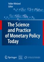 Front cover of THE SCIENCE AND PRACTICE OF MONETARY POLICY TODAY by Volker Wieland