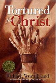 Front cover of Tortured for Christ by Richard Wurmbrand