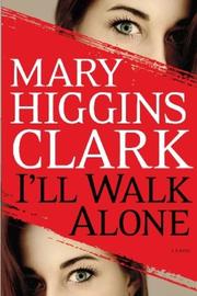Cover of I'll walk alone by Mary Higgins Clark