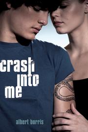 Cover of Crash into me by Albert Borris
