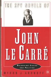 Front cover of The Spy Novels of John Le Carre by Myron J. Aronoff