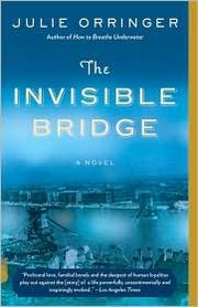 Cover of The Invisible Bridge by Julie Orringer