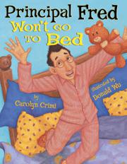 Cover of Principal Fred won't go to bed by Carolyn Crimi