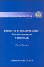 Front cover of DIALECTICS OF THE AFGHANISTAN CONFLICT by Deepak Tripathi