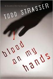 Cover of Blood on My Hands by Todd Strasser