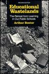 Cover of Educational Wastelands by Arthur Eugene Bestor