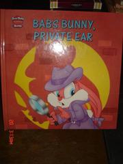 Front cover of Babs Bunny, Private Ear (Tiny Toon Adventures Books) by Gary A. Lewis