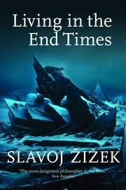 Front cover of Living in the end times by Slavoj Žižek