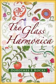 Cover of The Glass Harmonica, A Sensualist's Tale by Dorothee E. Kocks