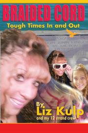 Front cover of Braided Cord - Tough Time In and Out Finalist for About.com Memoirs by Liz Kulp