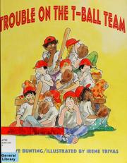 Front cover of Trouble on the T-Ball Team by Eve Bunting