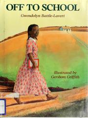 Cover of Off to school by Gwendolyn Battle-Lavert