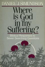 Front cover of Where Is God in My Suffering? by Daniel J. Simundson